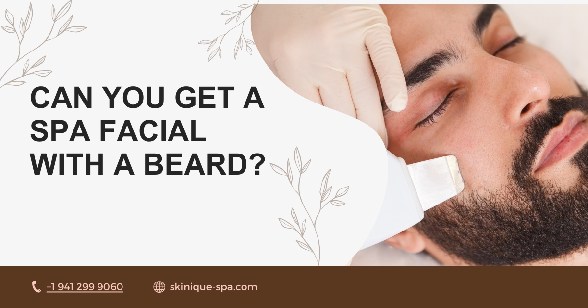 Can You Get a Spa Facial with a Beard